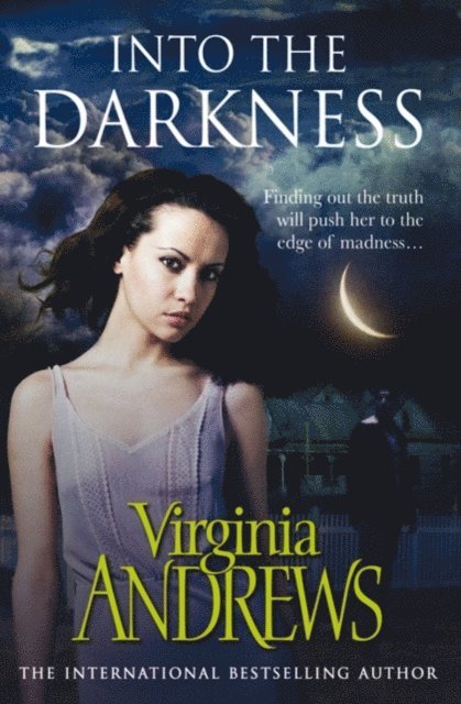 Virginia Andrews - Into the Darkness, E-bok