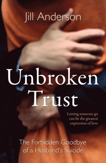 Jill Anderson - Unbroken Trust, E-bok
