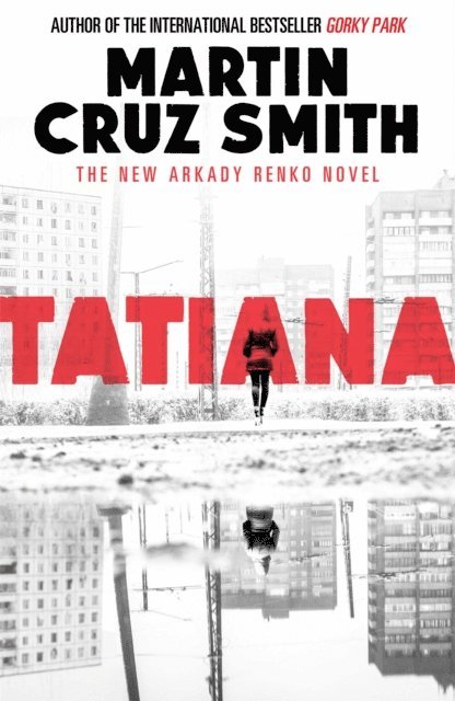 Martin Cruz Smith - Tatiana, E-bok