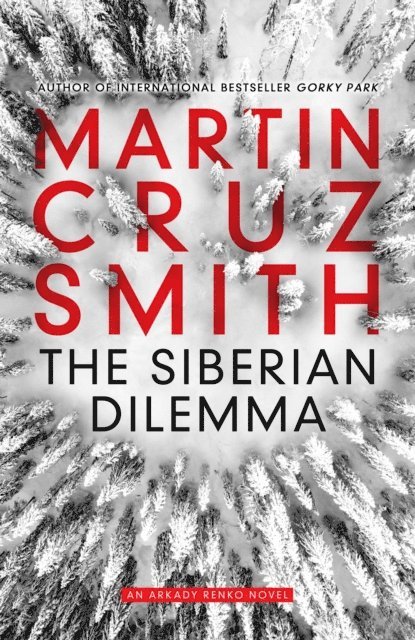 Martin Cruz Smith - Siberian Dilemma, E-bok