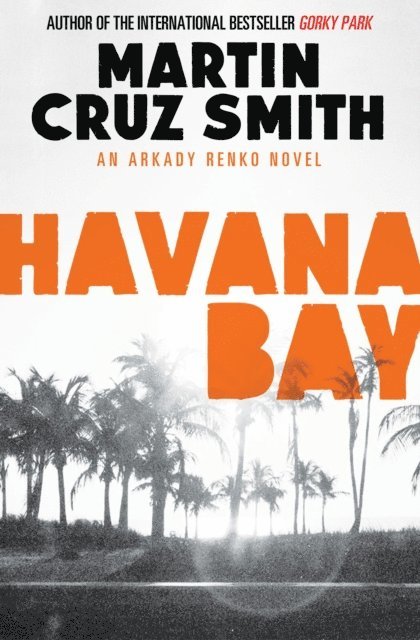 Martin Cruz Smith - Havana Bay, E-bok