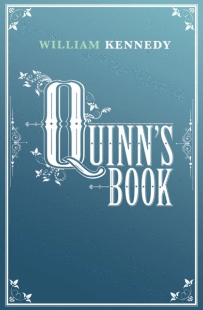 William Kennedy - Quinn's Book, E-bok