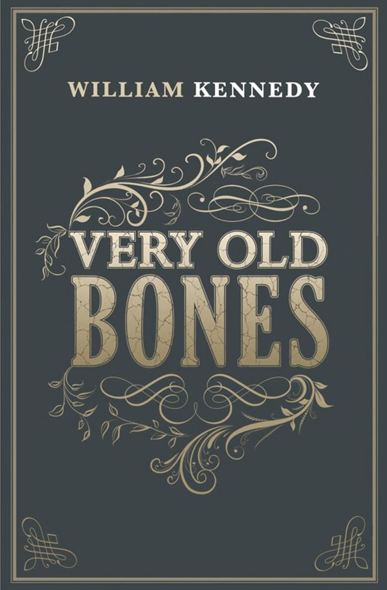 William Kennedy - Very Old Bones, E-bok