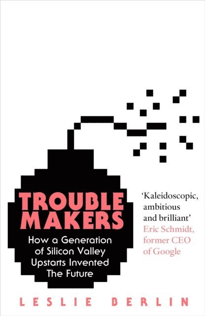 Leslie Berlin - Troublemakers, E-bok