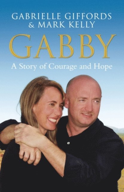 Mark Kelly, Gabrielle Giffords - Gabby, E-bok. Tillgänglighet: Lägg i varukorg