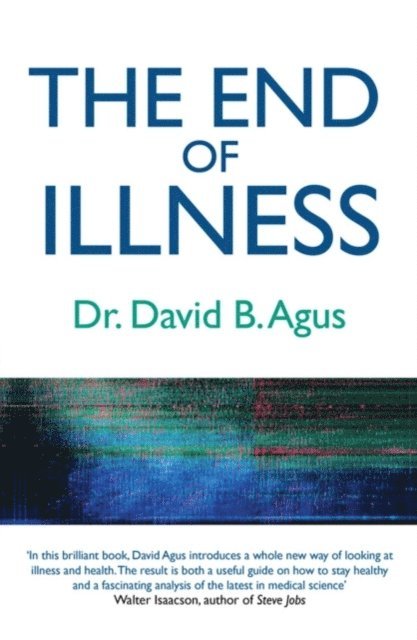 David B Agus - End of Illness, E-bok