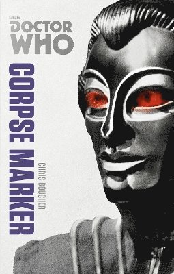 Chris Boucher - Doctor Who: Corpse Marker, Häftad