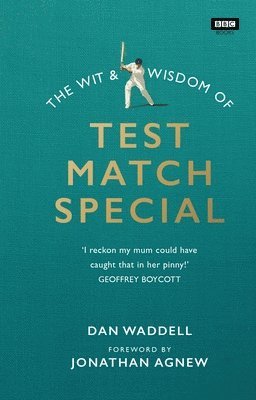 Dan Waddell - Wit and Wisdom of Test Match Special, Inbunden. Tillgänglighet: Tillfälligt slut