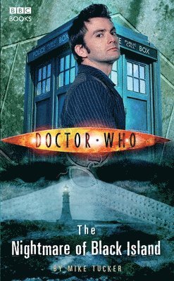 Mike Tucker - Doctor Who: The Nightmare of Black Island, Häftad