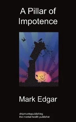 Mark Edgar - Pillar of Impotence, Häftad. Tillgänglighet: Lägg i varukorg