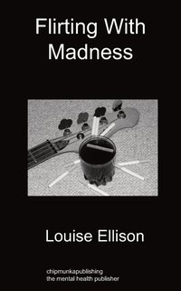 Flirting with Madness