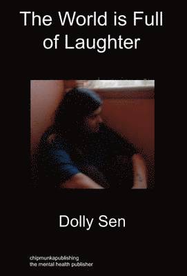 Dolly Sen - World is Full of Laughter, Inbunden. Tillgänglighet: Lägg i varukorg