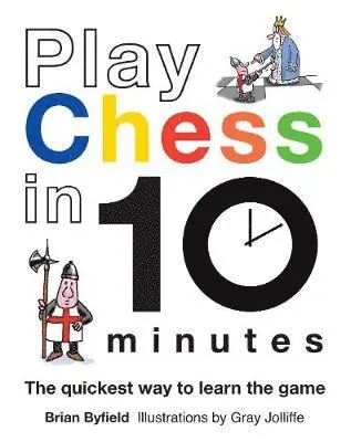 Brian Byfield, Gray Jolliffe - Play Chess in 10 Minutes, Inbunden. Tillgänglighet: Tillfälligt slut