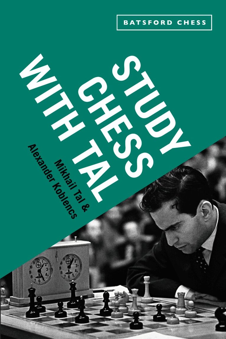 Mikhail Tal, Alexander Koblencs - Study Chess with Tal, Häftad