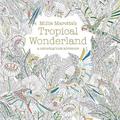 Millie Marotta's Tropical Wonderland: Volume 2