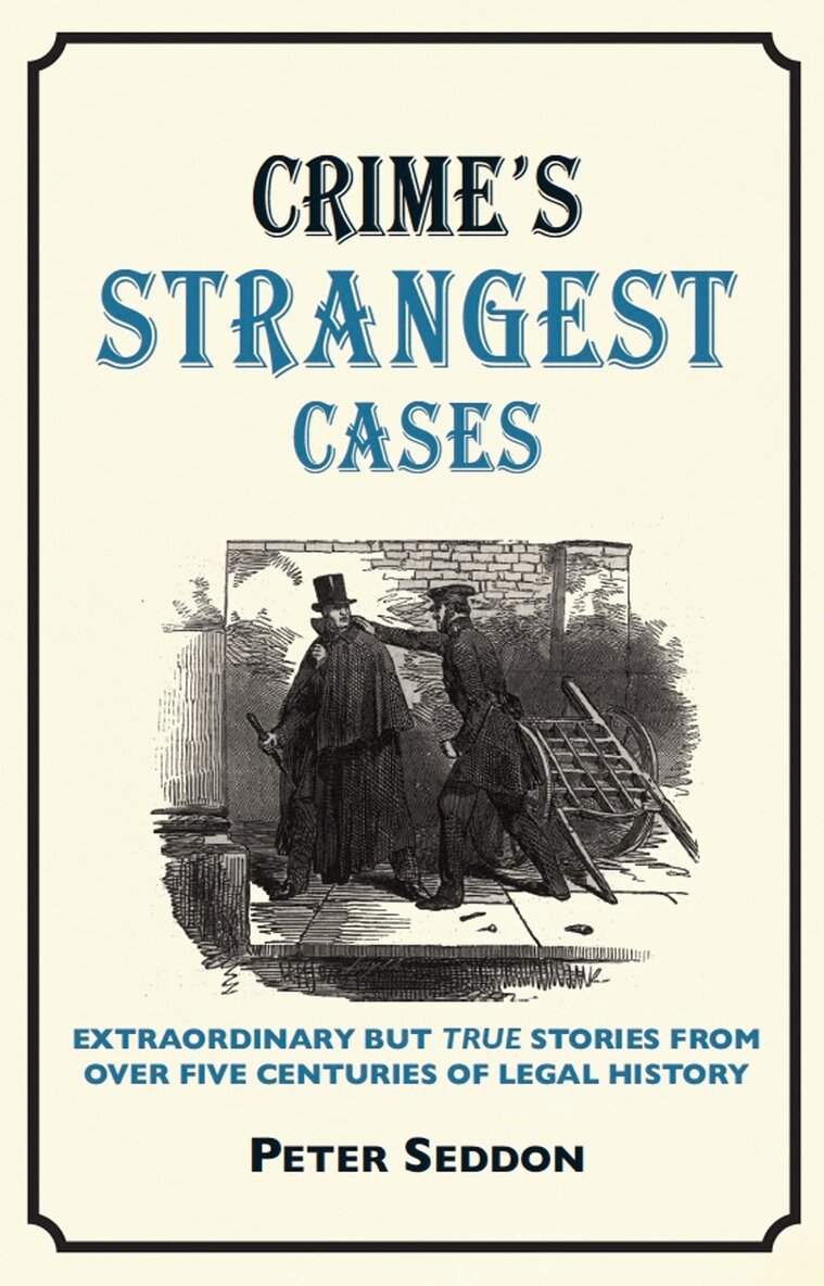 Peter Seddon - Crime’s Strangest Cases, E-bok