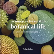 Science is Beautiful: Botanical Life