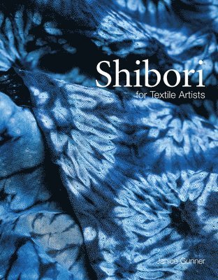 Janice Gunner - Shibori, Häftad