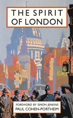 Paul Cohen-Portheim - Spirit of London, Inbunden. Tillgänglighet: Lägg i varukorg