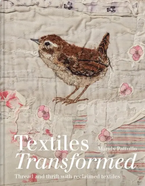 Mandy Pattullo - Textiles Transformed, E-bok. Tillgänglighet: Lägg i varukorg
