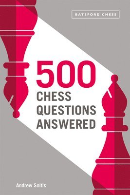 Andrew Soltis - 500 Chess Questions Answered, Häftad