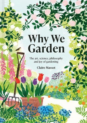 Why We Garden av Claire Masset