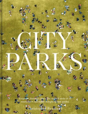 Christopher Beanland - City Parks, Inbunden. Tillgänglighet: Tillfälligt slut