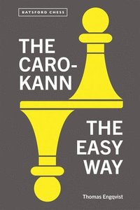 Caro-Kann the Easy Way