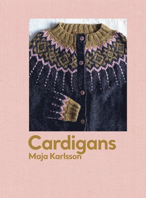 Maja Karlsson - Cardigans, Inbunden