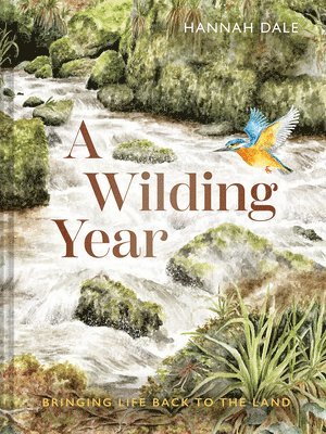 Hannah Dale - Wilding Year, Inbunden. Tillgänglighet: Lägg i varukorg