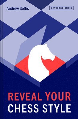 Andrew Soltis - Reveal Your Chess Style, Häftad