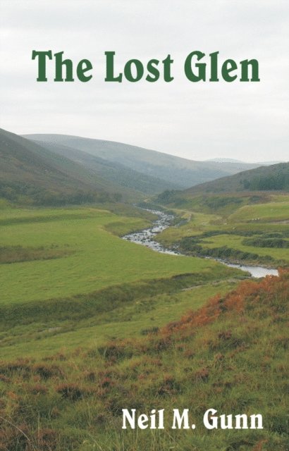 Neil Gunn - Lost Glen, E-bok