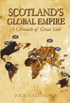 Jock Gallagher - Scotland's Global Empire, Häftad. Tillgänglighet: Lägg i varukorg