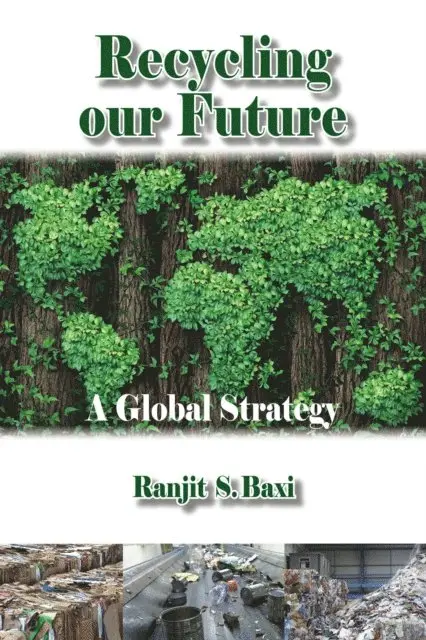 Ranjit S. Baxi - Recycling Our Future, E-bok. Tillgänglighet: Lägg i varukorg