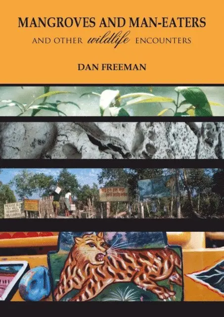 Dan Freeman - Mangroves and Man-Eaters, E-bok. Tillgänglighet: Lägg i varukorg