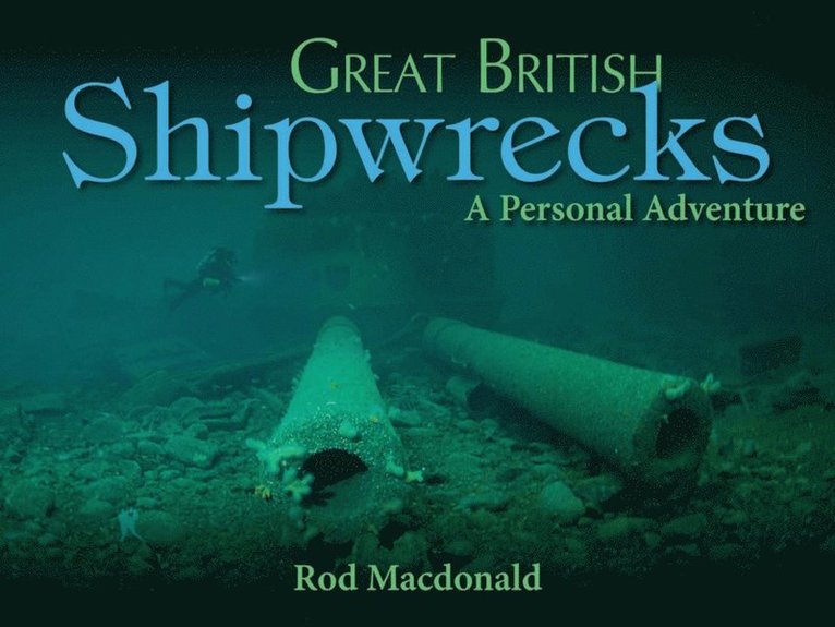 Rod Macdonald - Great British Shipwrecks, E-bok