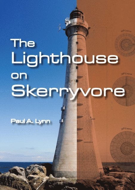 Paul A. Lynn - Lighthouse on Skerryvore, E-bok