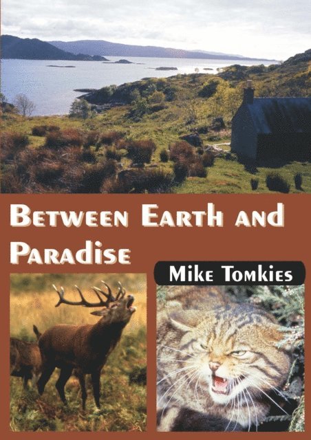 Mike Tomkies - Between Earth and Paradise, E-bok. Tillgänglighet: Lägg i varukorg
