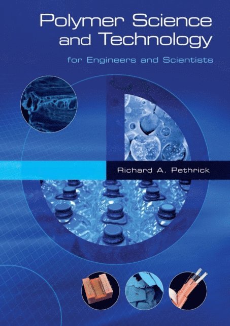 Richard A. Pethrick - Polymer Science and Technology, E-bok