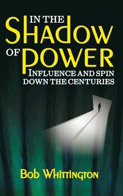 Bob Whittington - In the Shadow of Power, E-bok