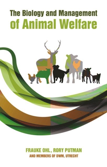 Frauke Ohl, Rory Putman - Biology and Management of Animal Welfare, E-bok
