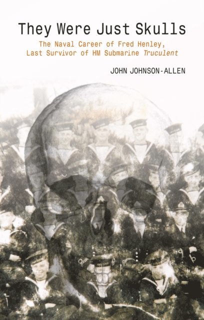 John Johnson-Allen - They Were Just Skulls, E-bok