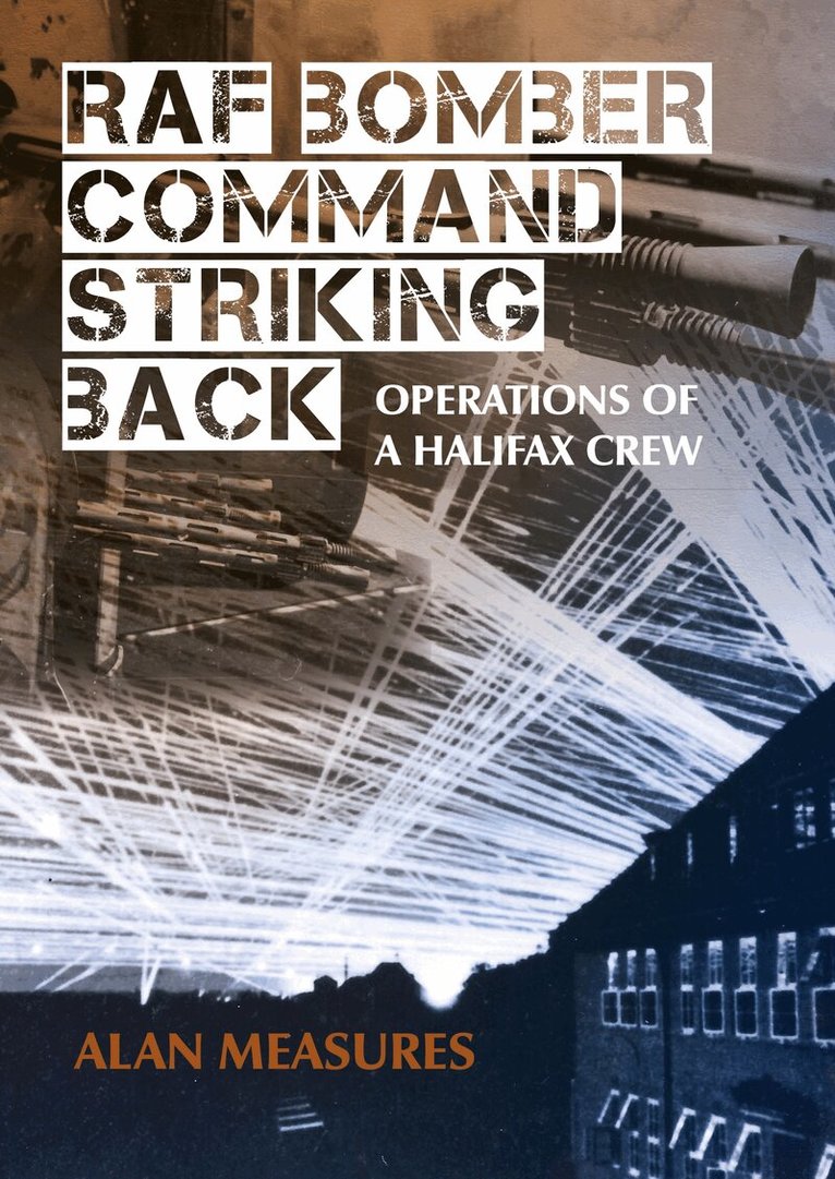 Alan Measures - RAF Bomber Command Striking Back, Häftad. Tillgänglighet: Lägg i varukorg