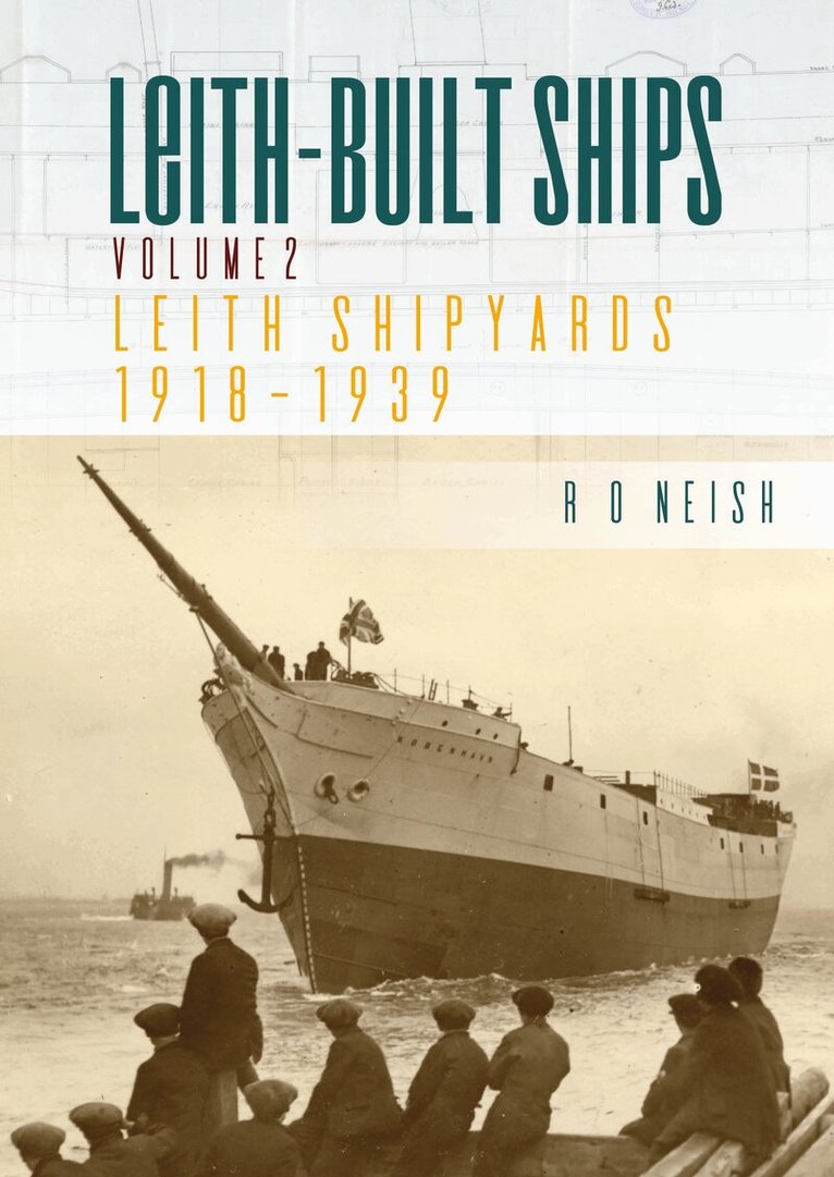 R. O. Neish - Leith Shipyards 1918-1939, Häftad