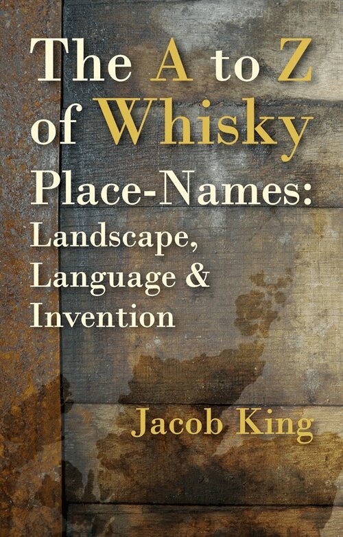 Jacob King - A to Z of Whisky Place-Names, Häftad