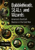 Bubbleheads, SEALs and Wizards