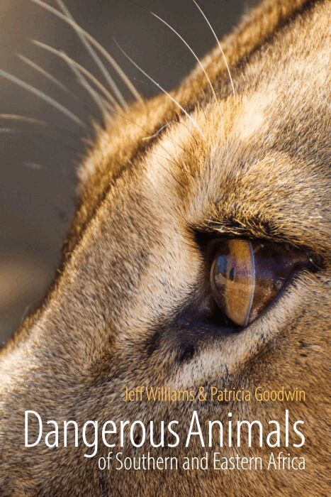 Jeff Williams, Patricia Goodwin - Dangerous Animals of Southern and Eastern Africa, Häftad