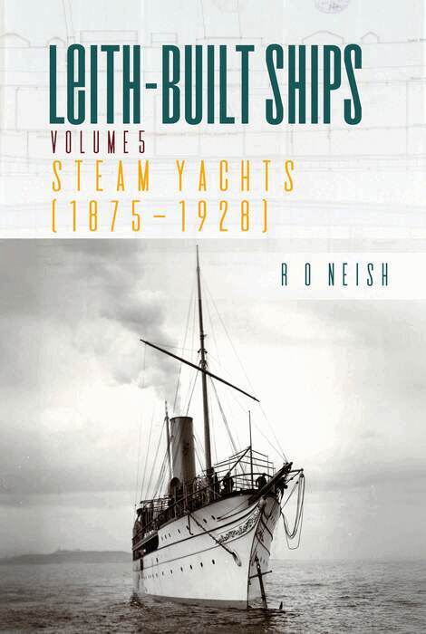 R. O. Neish - Steam Yachts [1875 - 1928], Häftad