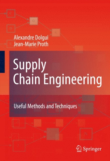 Jean-Marie Proth, Alexandre Dolgui - Supply Chain Engineering, E-bok