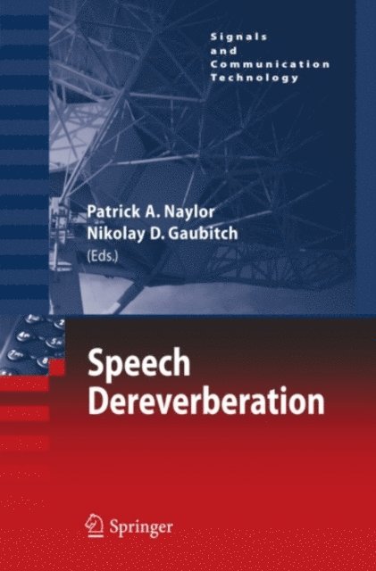 Nikolay D. Gaubitch, Patrick A. Naylor - Speech Dereverberation, E-bok